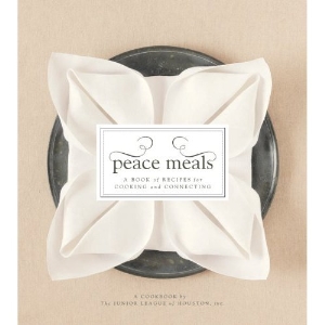 Peace Meals, from the Junior League of Houston