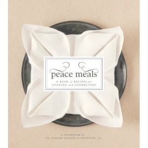 Peace Meals from the Junior League of Houston